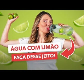 O jeito certo de tomar ÁGUA COM LIMÃO para EMAGRECER