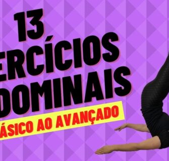 13 EXERCÍCIOS ABDOMINAIS DO BÁSICO AO AVANÇADO / Faça isso em casa e fique com seu abdômen trincado