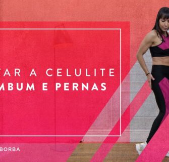 Melhores exercicios pra fritar a celulite do Bumbum e Pernas - Carol Borba