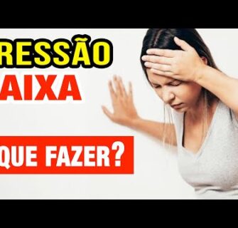 PRESSÃO BAIXA - O que fazer?