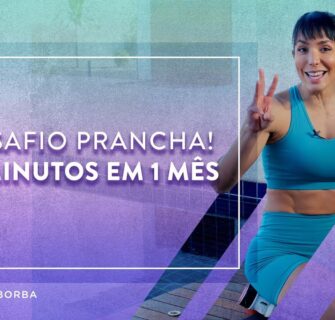 Desafio 10 Minutos de Prancha 01 #CarolBorbaPrancha - Carol Borba