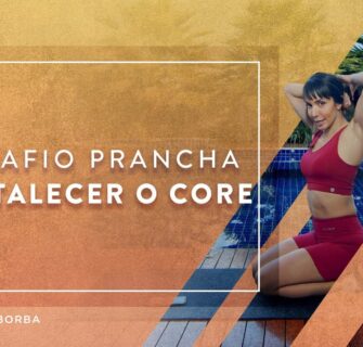 Fortalecer o CORE em casa - Vídeo 3 - #CarolBorbaPrancha - Carol Borba