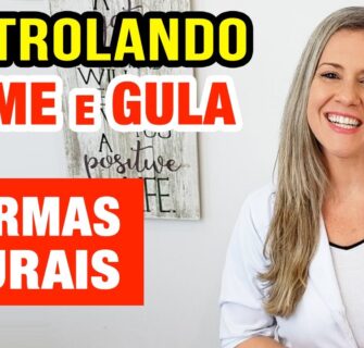 3 Formas de DIMINUIR A FOME E GULA RÁPIDO - Naturalmente!