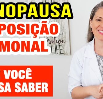 Menopausa e Reposição Hormonal - O Que Você PRECISA SABER!