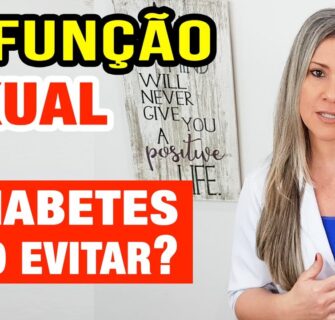 DISFUNÇÃO SEXUAL no Diabetes - COMO EVITAR e COMO REVERTER