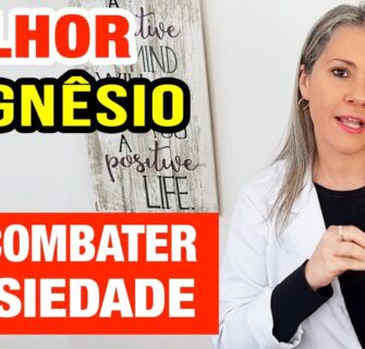 Qual é o melhor MAGNÉSIO para ANSIEDADE?