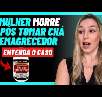 MULHER MORRE APÓS TOMAR CHÁ EMAGRECEDOR!!! / Entenda o que Aconteceu! Existe Pílula Mágica?