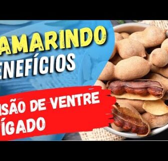 Para PRISÃO DE VENTRE, FÍGADO e SAÚDE! Benefícios do TAMARINDO e Como Usar Certo!