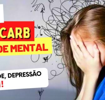 Dieta Low Carb e Efeitos na Ansiedade, Depressão, TDHA, Transtornos, Epilepsia e mais (Saúde Mental)