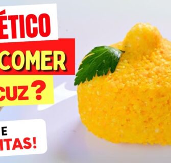 DIABÉTICO PODE COMER CUSCUZ? Dicas, Cuidados e Receitas