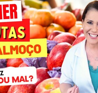 Comer FRUTAS NO ALMOÇO FAZ BEM OU MAL?