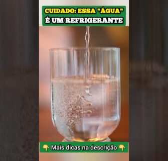 CUIDADOS: Essa “ÁGUA” é um REFRIGERANTE!