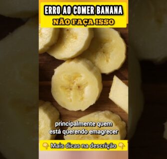 ERRO ao COMER BANANA - Não Faça Isso!