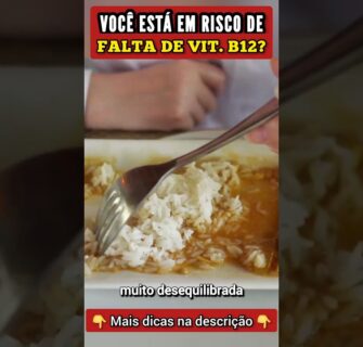 FALTA DE VITAMINA B12 - Você Está em RISCO?