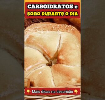 Carboidratos e Sono Durante o Dia - Entenda a Relação