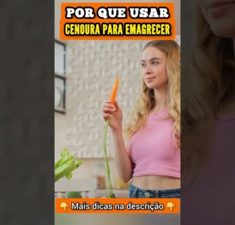 Por Que Usar CENOURA PARA EMAGRECER?