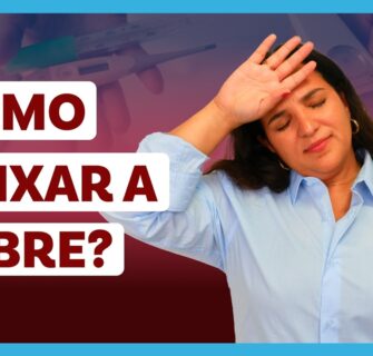 FEBRE: quantos graus é febre, como baixar, qual termômetro usar e medicamentos