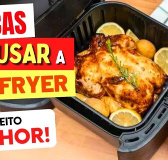 7 DICAS para USAR A AIR FRYER MELHOR