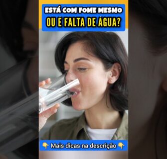 É FOME ou FALTA DE ÁGUA?