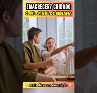 Quer EMAGRECER? Cuidado com o FINAL DE SEMANA!