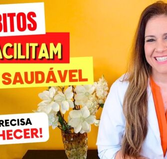 6 Hábitos que MAIS FACILITAM SUA VIDA SAUDÁVEL