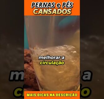 Bebida Natural para [Pernas e Pés CANSADOS]