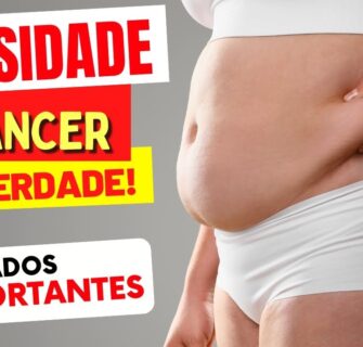 Obesidade e Câncer: Qual é a Relação Confirmada pela Ciência?